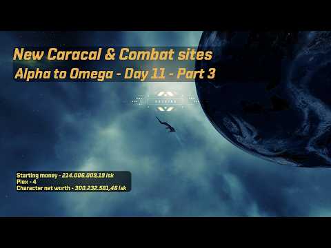 Eve Online Alpha to Omega: Caracal | Bought some PLEX | Combat Sites | Dailies | Day 11 - Part 3