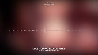 Diplo - Suicidal (feat. Desiigner) (Slowed N Reverb) [432Hz]