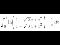 Feynman Integration Example 172 - ∫ from 0 to 1 of (ln((1 − √2·x + x²) / (1 − √3·x + x²)) / x) dx