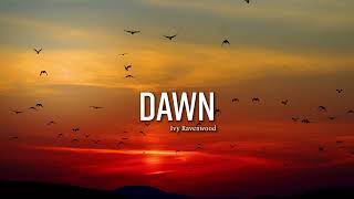 Dawn - Ivy Ravenwood