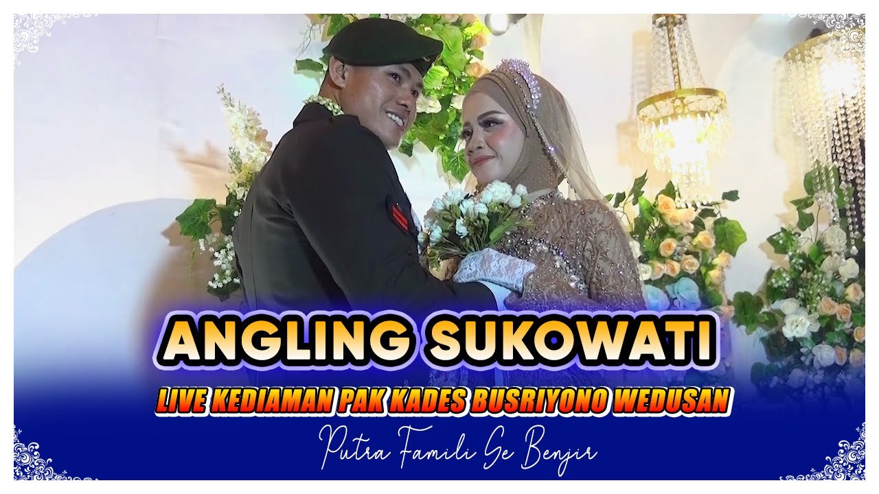 GENDING ANGLING SUKOWATI || BUDI IRAWAN || PUTRA FAMILI DIKEDIAMAN PAK KADES BUSRIYONO 2023