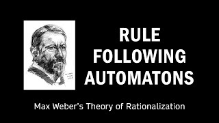 Weber's Theory of Rationalization