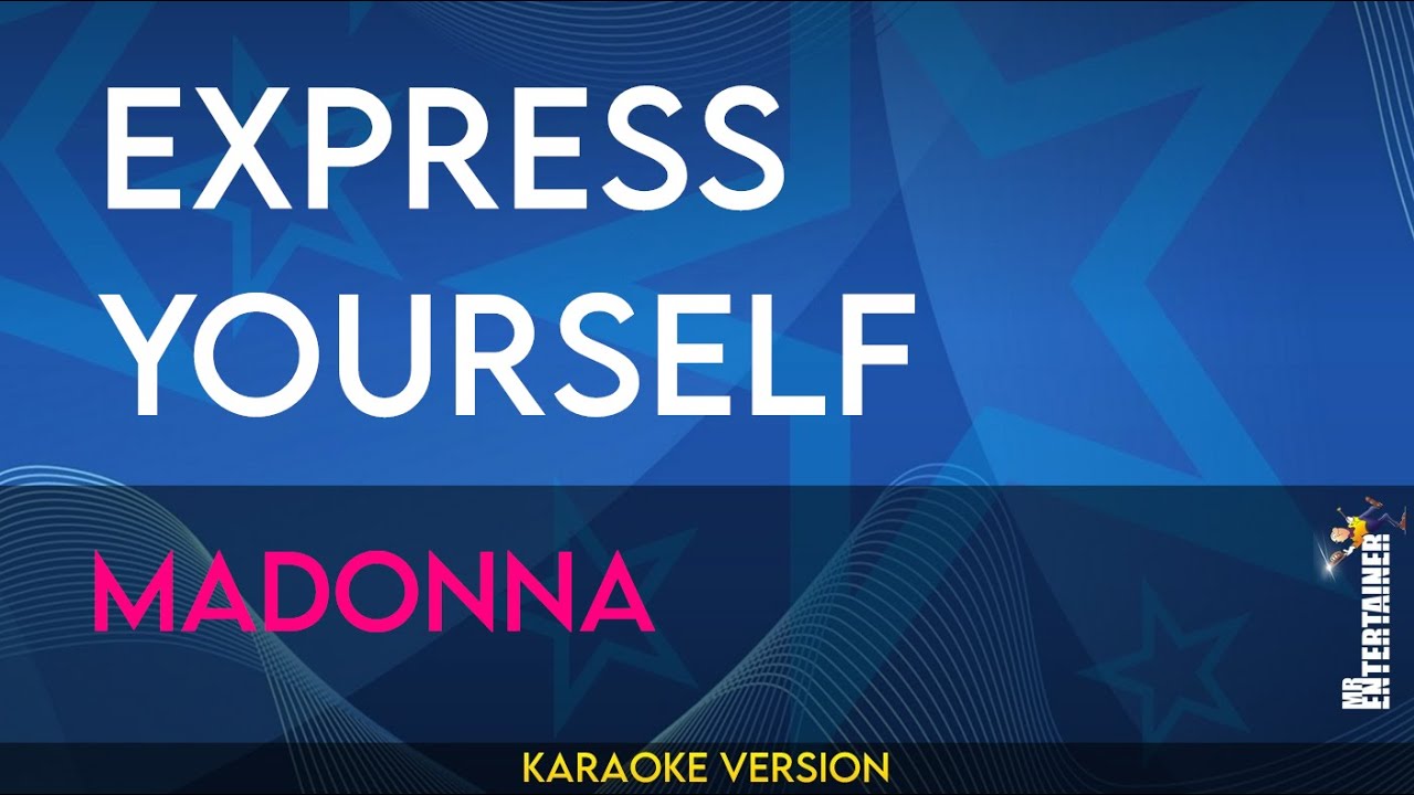 Express Yourself - Madonna (KARAOKE)