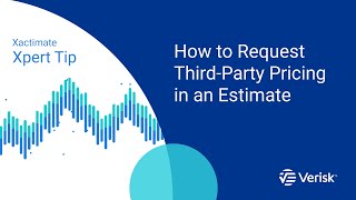 Xactimate Xpert Tip: How to Request Third-Party Pricing in Xactimate