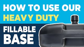 How to Use our Heavy Duty Fillable Base