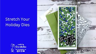 Stretch Your Holiday Dies