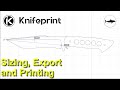 Knifeprint Masterclass Series - Episode 5 - Sizing, export and printing