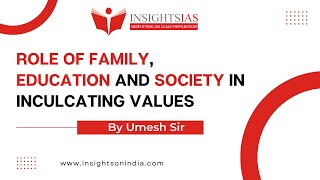 InstaEthics | Day 9 : Role of family, education and society in inculcating values