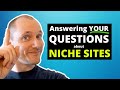 9 Answers About Creating NICHE SITES (Q&amp;A Session)