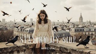 Mirevia  Stay By My Side  dreamy   