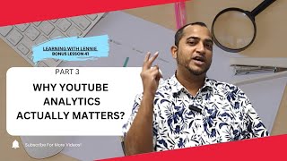 Bonus Lesson 41: Why YouTube Analytics actually Matters? (Part 3 of 3) by Learning with Lennie 219 views 1 year ago 10 minutes, 43 seconds