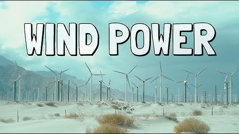 What is Wind Power?