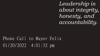 Call to Mayor Felix 01/20/2022 4:01:32pm