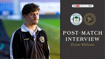 Post-Match | Dylan Williams after Wigan Athletic