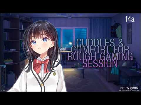 asmr girlfriend - cuddles & comfort after a rough gaming session [f4a] [wholesome]