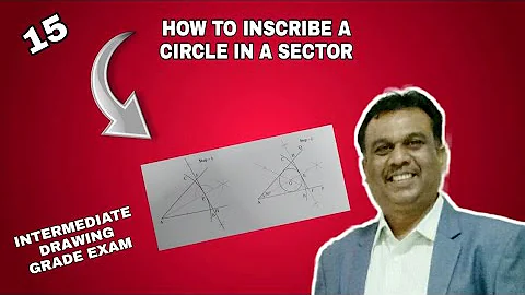 How to inscribe a circle in a sector | Intermediate drawing grade exam | suhaas Bhoir