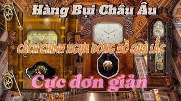 Hướng Dẫn Cách Chỉnh Ngựa Đồng Hồ Quả Lắc Bị Lệch Ngựa | 0961.641.684 [Hàng Bụi Châu Âu]