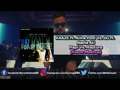 KAAZE ft. Alina Pozi Vs. IIO ft. Nadia Ali - Papi Vs. Rapture (KAAZE Mashup)