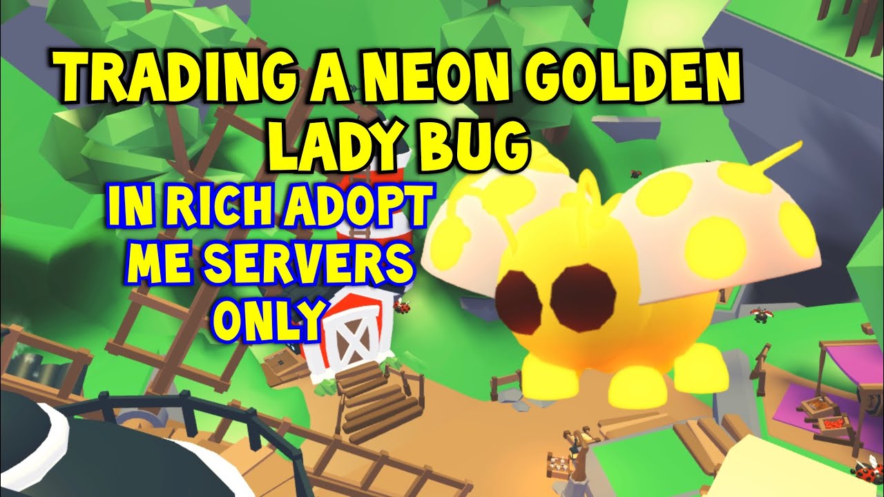TRADING A NEON GOLDEN LADY BUG IN ADOPT ME! YouTube