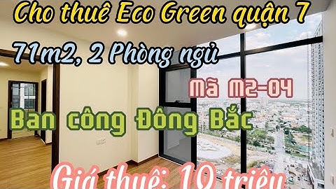 Cho thuê căn hộ Eco Green quận 7, Mã M2-04 71m2 2 Phòng Ngủ, Giá thuê 10 triệu/tháng #ecogreenquan7