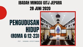 Ibadah Minggu GITJ Jepara, 28 Juni 2020