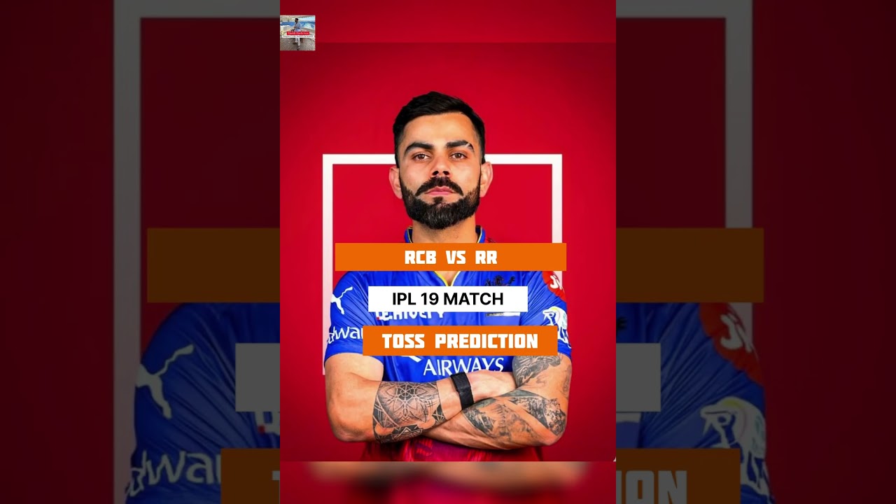 RCB vs RR Toss Prediction