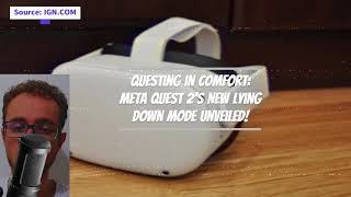 Celebrity Meta Quest 2's New Lying Down Mode Unveiled Wealth