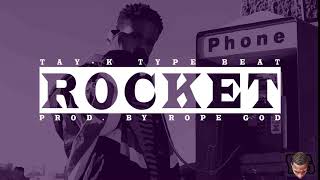 [FREE] Tay-K type beat "Rocket" prod. by Rope God