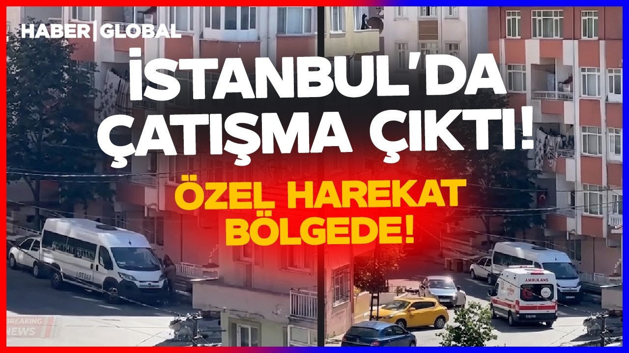 SON DAKİKA I İstanbul Maltepe'de Çatışma Çıktı! Özel Harekat Bölgede! Ölenler Var!