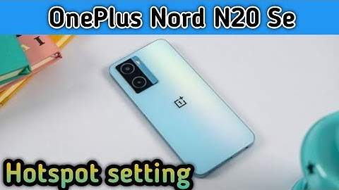 Hotspot Setting In Oneplus Nord N20 Se,Oneplus Nord N20 Se Mein Hotspot Setting Kaise