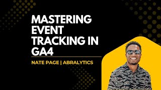 How To Master Event Tracking in GA4 | Google Analytics Tutorial | Abralytics