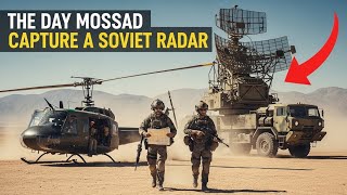 Inside Mossad’s Bold Operation to Capture Egypt’s Soviet P-12 Radar System