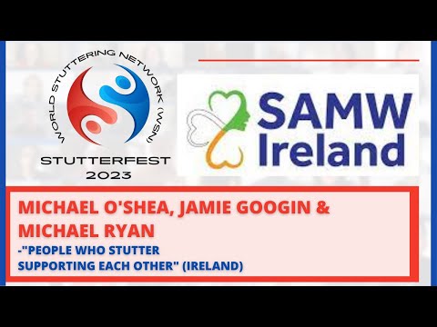 🌎 StutterFest 2023- MICHAEL O., JAMIE G. & MICHAEL R.- "People who stutter supporting each other"