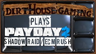 PAYDAY 2 Shadow Raid - ECM Rush - DEATH WISH
