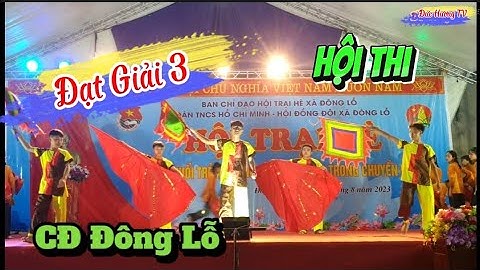 Múa Bắc Kim Thang / CĐ Thôn Đông Lỗ Đạt Giải 3 Hội Trại Hè Xã Đông Lỗ Hiệp Hòa Bắc Giang năm 2023