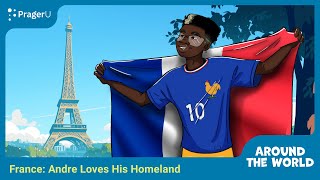 France: Andre Loves His Homeland | Kids Show | PragerU