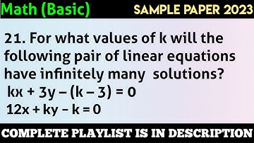 For what values of k will the following pair of linear equations have infinitely many  solutions?