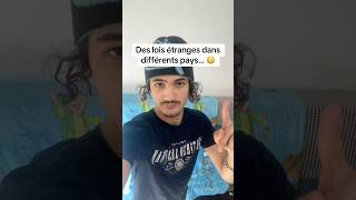 Des Lois Étranges Dans Différents Pays...