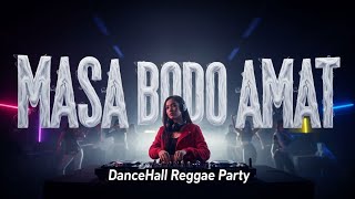 MASA BODO AMAT – Dancehall EDM Party Anthem | Full Bass