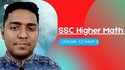 SSC Higher Math Lesson - 1.2 (Part-2) || উচ্চতর গণিত অধ্যায় ১.২ সেট ও ফাংশন || FML || Shahin_Sir