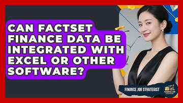 Can FactSet Finance Data Be Integrated With Excel or Other Software? - Finance Job Strategist