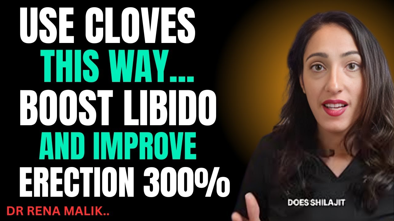 Use Cloves This Way to Boost Libido & Erection Health | Dr. Rena Malik