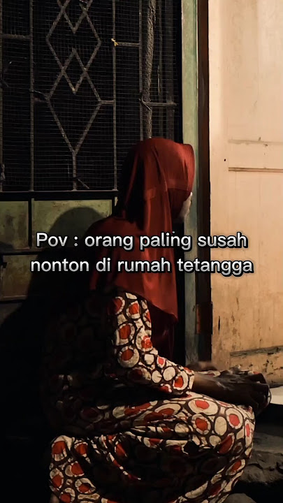 Pov : orang paling susah saat nonton di rumah tetangga #fyp #fyp #fypdongggggggg #viraltiktok