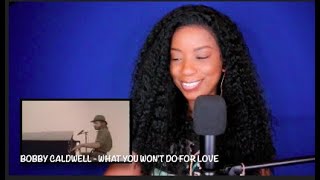 Bobby Caldwell -  What You Won't Do For Love *DayOne Reacts*