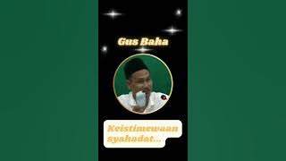 keistimewaan syahadat - Gus Baha #short