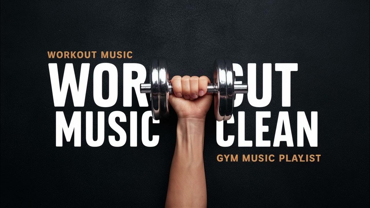 Best Workout Music Clean Motivation 2024 EPIC MUSIC YouTube