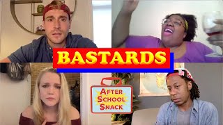 Bastards | After School Snack