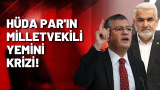 Özgür Özel Duyurdu Hüda-Par Türk Milleti Ifadesinden Rahatsız Oldu, Yemin Etmek Istemedi