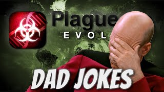 Plague Inc: Custom Scenarios - Dad Jokes