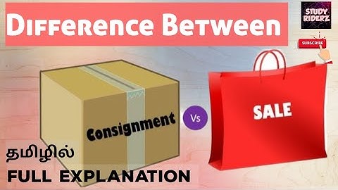Difference between Consignment and Sales | Full Explanation in Tamil | @StudyRiderz